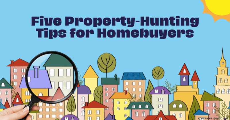 Five Property-Hunting Tips for Homebuyers